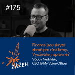 Obrázek epizody 175 | Václav Nedvídek | Finance jsou skrytá zbraň pro růst firmy. Využíváte ji správně?