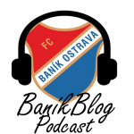 Obrázek epizody Zápas na Slavii, Baník pohledem z Chebu a FEvoluce – Baník blog podcast #4