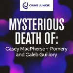 Obrázek epizody MYSTERIOUS DEATH OF: Casey MacPherson-Pomeroy and Caleb Guillory