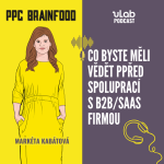 Obrázek epizody PPC Brainfood: Co vědět o B2B/Saas firmě předtím, než začnete nastavovat kampaně | uLab podcast