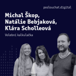 Obrázek epizody Michal Škop, Natálie Bebjaková a Klára Scholleová: Volební kalkulačka aneb jak se vyznat ve volbách
