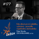 Obrázek epizody 177 | Peter Strcula | Kdo dává první nabídku, vyhrává - pravidlo úspěšného obchodníka