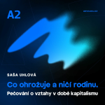 Obrázek epizody Saša Uhlová: Co ohrožuje a ničí rodinu