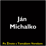 Obrázek epizody Po Živote s Tomášom Verešom #74 - Ján Michalko