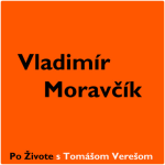 Obrázek epizody Po Živote s Tomášom Verešom #10 - Vladimír Moravčík