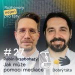 Obrázek epizody #27 Jak může pomoci mediace - Robin Brzobohatý