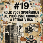 Obrázek epizody #19 Kolik vody spotřebuje AI, proč jsme chudáci a fotbal v USA