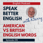 Obrázek epizody Speak Better English with Harry | Episode 219