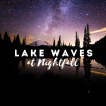 Obrázek epizody Lake Waves at Nightfall: Sleep Soundscape