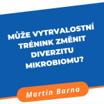 Obrázek epizody 60s - Může vytrvalostní trénink změnit diverzitu mikrobiomu?