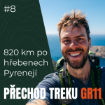 Obrázek epizody #8 Přechod treku GR11 - náročných 820 km přes hřebeny Pyrenejí - Marek Rybář