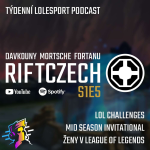 Obrázek epizody RIFTCZECH S1E5 | MSI fiasko, ženy v esportu, RNG drama a predikce Rumble stage