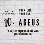 Obrázek epizody Ageus #10 „Stojím uprostřed vás nebojte se“