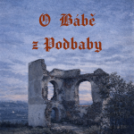 Obrázek epizody Stověžatá vypráví: Legenda o Bábě z Podbaby