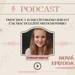 Obrázek epizody #11 Proč jsou v rámci ženského zdraví tak moc důležité mitochondrie - Michaela Majerová