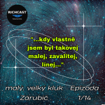 Obrázek epizody Richcast…Asi Tak…s malým, velkým klukem Zárubičem