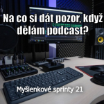 Obrázek epizody Na co si dát pozor, když dělám svůj podcast | #021