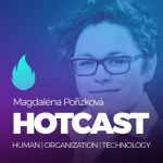 Obrázek epizody HOTCAST - Magda Pořízková o inovacích a digitální transformaci v největší české firmě