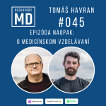 Obrázek epizody #045 Tomáš Havran - Epizóda naopak: o medicínskom vzdelávaní