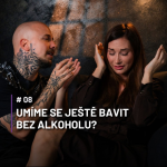 Obrázek epizody Bez chlastu to nejde? Možná není problém v tobě. Máme rádi alkohol, nebo nesnášíme být střízliví?