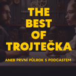 Obrázek epizody The best of Trojtečka aneb První půlrok s podcastem