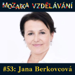 Obrázek epizody #53: S Janou Berkovcovou o roli stínové ministryně školství