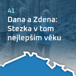 Obrázek epizody #41: Dana a Zdena: Stezka v tom nejlepším věku