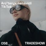 Obrázek epizody TRADESHOW podcast 058: Arc'teryx nenávidí TikTok