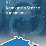 Obrázek epizody #67: Kamka: Na Stezce s mamkou