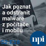 Obrázek epizody Jak poznat a odstranit malware z počítače i mobilu | S2:E10