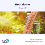 Obrázek epizody Why it's so hot this summer | Learn English phrasal verb 'cool off'