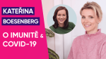 Obrázek epizody #19: Kateřina Boesenberg BHSc. ND. o imunitě a COVID-19