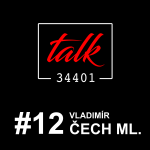 Obrázek epizody VLADIMÍR ČECH ML. | TALK34401 | podcast #12