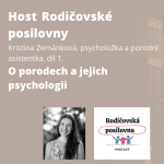 Obrázek epizody 83 - O porodech a jejich psychologii s Kristinou Zemánkovou, díl 1. - podcast Host Rodičovské posilovny