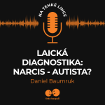 Obrázek epizody Laická diagnostika: Narcis - autista?