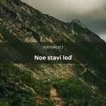 Obrázek epizody 59 – Vytrvalost I – Noe staví loď