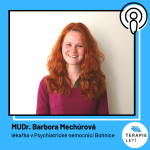 Obrázek epizody Terapie Letí #12: MUDr. Barbora Mechúrová - Komunikace jako základ psychiatrie