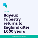 Obrázek epizody France lends the Bayeux Tapestry to the British Museum