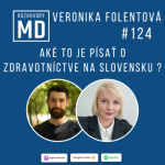 Obrázek epizody #124 Veronika Folentová - Aké to je písať o zdravotníctve na Slovensku ?