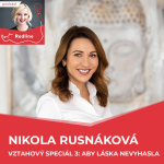 Obrázek epizody 76: Nikola Rusnáková: Ve chvíli, kdy ve vztahu cítíte nespokojenost, hledejte laskavé cesty k uspokojení potřeb