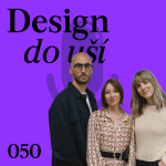 Obrázek epizody Aneta Honzová, Natálie Costantino a Petr Novák | Design do uší