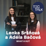 Obrázek epizody TIC TALK: Mít cit pro pot (Adéla Bačová a Lenka Sršňová, What a Hut)