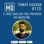 Obrázek epizody #113 Tomáš Havran - 11 rád (nielen) pre prvákov na medicíne