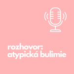 Obrázek epizody 57. Rozhovor: Atypická bulimie
