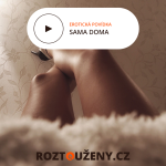 Obrázek epizody Erotická povídka: Sama doma trailer | Roztouženy.cz Prémium