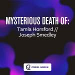 Obrázek epizody MYSTERIOUS DEATH OF: Tamla Horsford // Joseph Smedley
