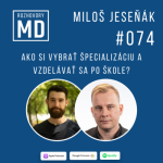 Obrázek epizody #074 Miloš Jeseňák - Ako si vybrať špecializáciu a vzdelávať sa po škole?