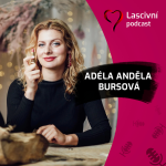 Obrázek epizody 150 - Mluvená „terapie“ o ženskosti = make-up, sebevědomí a role, které žijeme v ROZHOVORU s Adélou Andělou Bursovou