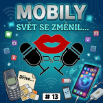 Obrázek epizody #13 MOBILY-svět se změnil...