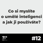 Obrázek epizody #12: Co si myslíte o umělé inteligenci a jak ji používáte? 🤖